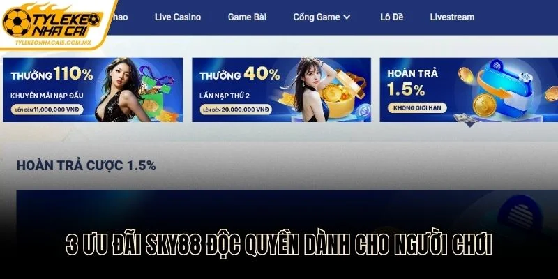 Tận hưởng 3 ưu đãi SKY88 độc quyền dành cho người chơi
